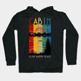 Cabin is my happy place Hoodie